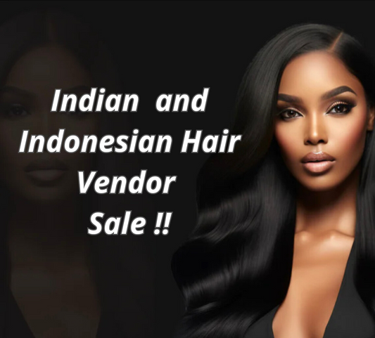 Indian and Indonesian Hair Vendors